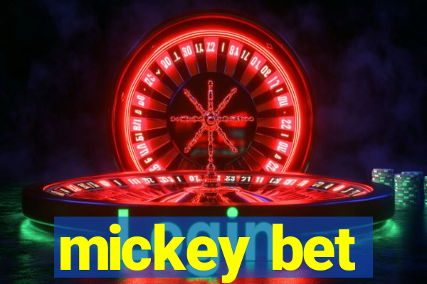 mickey bet
